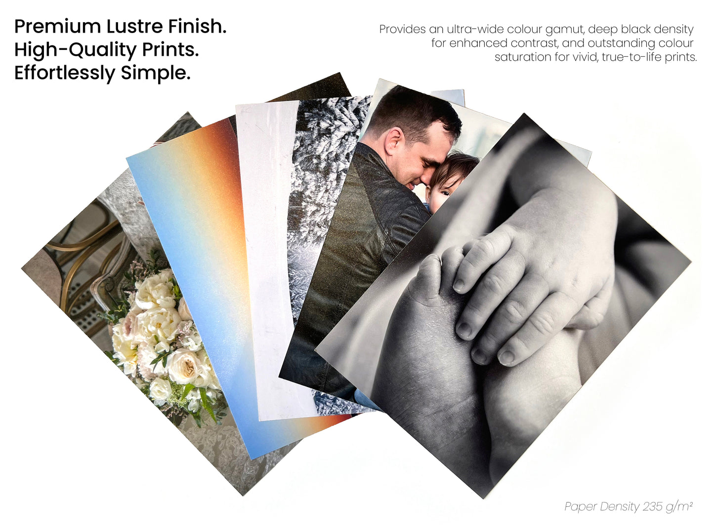 Text at top left says "Premium Lustre Finish. High-quality Prints. Effortlessly Simple" Top Right Text reads: Provides an ultra-wide color gamut, deep black density for enhanced contrast and outstanding color saturation for vivid true to life prints." The image in the middle features 5 photos fanned out to showcase the color range and black and white photo quality. 